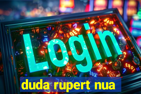 duda rupert nua